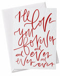 I'll love you forever and ever romantic card